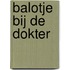 Balotje bij de dokter