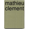 Mathieu Clement door Peter Thoben