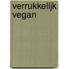 Verrukkelijk vegan door Pauline Bossdorf