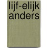 Lijf-elijk anders by Hilde Braet
