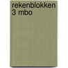 Rekenblokken 3 mbo by Unknown