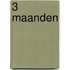 3 maanden