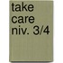 Take Care niv. 3/4