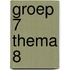 groep 7 thema 8