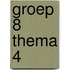 groep 8 thema 4
