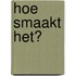 Hoe smaakt het?