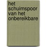 Het schuimspoor van het onbereikbare by André van der Veeke