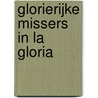Glorierijke missers in La Gloria by Peter de Zwaan