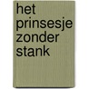 Het prinsesje zonder stank door Levina van Teunenbroek