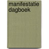 Manifestatie dagboek door Willemijn Welten