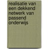 Realisatie van een dekkend netwerk van passend onderwijs door Marion Van Binsbergen