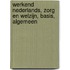 Werkend Nederlands, Zorg en Welzijn, Basis, Algemeen