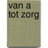 Van A tot Zorg
