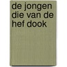 De jongen die van De Hef dook by Siebe Thissen