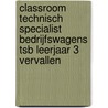 Classroom Technisch Specialist Bedrijfswagens TSB leerjaar 3 VERVALLEN by Electudevelopment