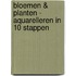Bloemen & planten - Aquarelleren in 10 stappen