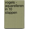 Vogels - Aquarelleren in 10 stappen by Eleanor Longhurst
