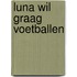 Luna wil graag voetballen