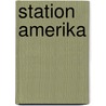 Station Amerika door Emile Kossen