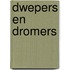 Dwepers en dromers