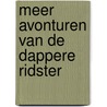 Meer avonturen van de dappere ridster door Janneke Schotveld