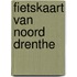 Fietskaart van Noord Drenthe