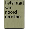 Fietskaart van Noord Drenthe by J. Soeurt