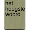 Het hoogste woord door Nanda Roep