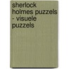 Sherlock Holmes puzzels - visuele puzzels door Pierre Berloquin