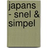 Japans - Snel & Simpel door Orathay Souksisavanh