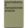 Psychodrama & transactionele analyse by Marijke Arendsen Hein