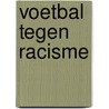 Voetbal tegen racisme by Raf Willems