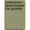 Undercover - Detectivespel The Gambler by Tomas Van Baelen