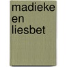 Madieke en Liesbet by Astrid Lindgren