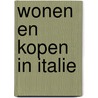 Wonen en kopen in Italie door Peter L. Gillissen