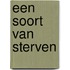 Een soort van sterven