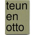 Teun en Otto