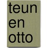 Teun en Otto door Olivier Dunrea