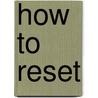 How to reset door Onbekend