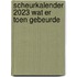 Scheurkalender 2023 Wat er toen gebeurde