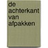 De achterkant van afpakken