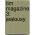 TIM magazine 3: Jealousy
