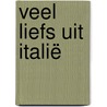 Veel liefs uit Italië door Elsa Morante