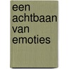 Een achtbaan van emoties by Sysan Sontag