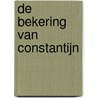 De bekering van Constantijn door Jona Lendering