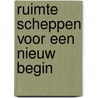 Ruimte scheppen voor een nieuw begin door Christine de Vries