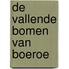 De vallende bomen van Boeroe by Dick Kruyt
