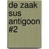 De zaak Sus Antigoon #2