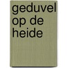 Geduvel op de heide by Willy Vandersteen