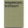 Wegwezen, Krimson! door Willy Vandersteen